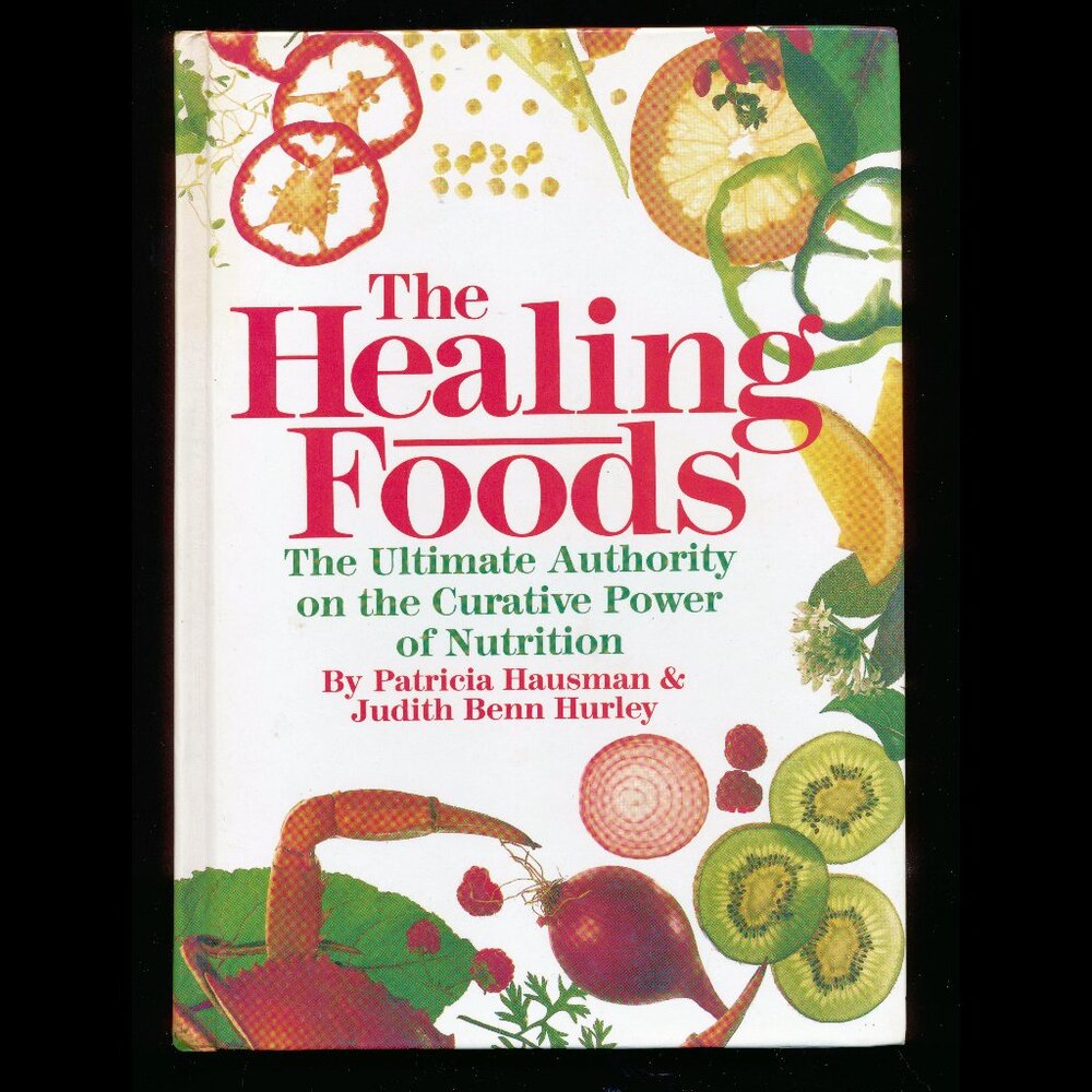 The Healing Foods: The Ultimate Authority on Curative Power of Nutrition- Rodale